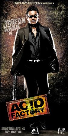 Acid Factory was an amazing experience for Irrfan